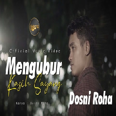 Download Dosni Roha - Mengubur Kasih Sayang Mp3