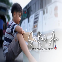 Download Farel Prayoga - Si Kecil Aku Ft Mufly Key Mp3