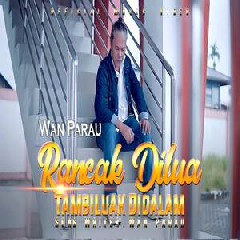 Download Wan Parau - Rancak Dilua Tambiluak Didalam Mp3