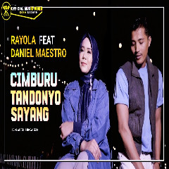 Download Rayola - Cimburu Tandonyo Sayang Feat Daniel Maestro Mp3