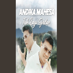 Download Andika Mahesa - Tak Lagi Sejalan Mp3