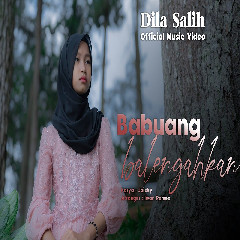 Download Dila Salih - Babuang Balengahkan Mp3