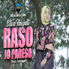 Download Silva Hayati - Raso Jo Pareso Mp3