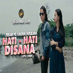 Download Febian - Hati Hati Disana Ft Rahma Maulana Mp3