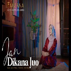 Download Fauzana - Jan Dikana Juo Mp3